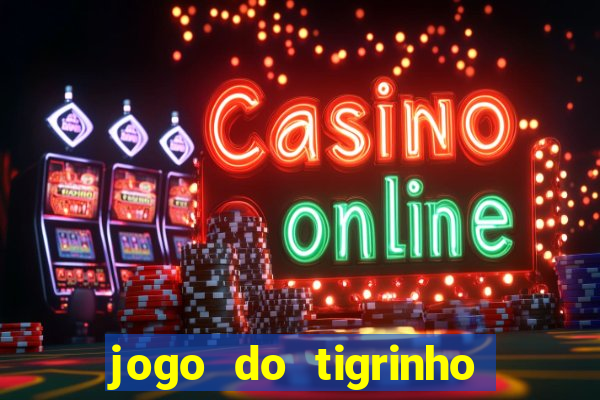 jogo do tigrinho que mais paga